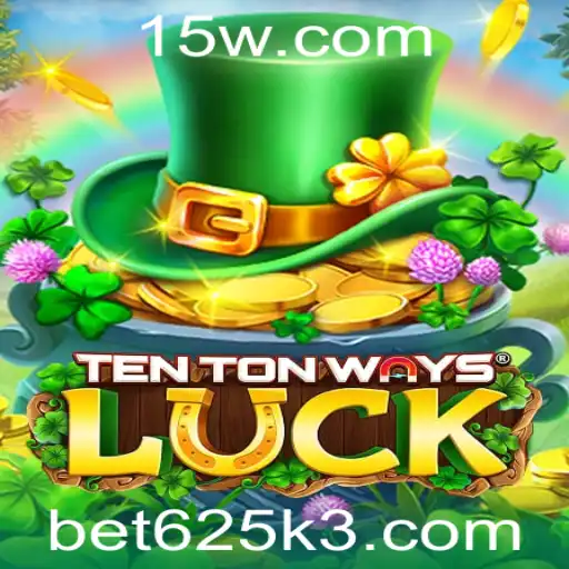 bet625 | Explorando o Mundo de TenTonWaysLuck: Um Guia Completo
